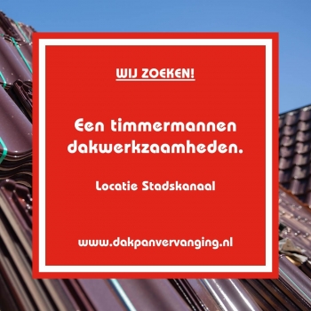 Vacature dakspecialist - Timmerman dakwerkzaamheden gezocht (fulltime) in Stadskanaal Vacature dakspecialist - Timmerman dakwerkzaamheden gezocht (fulltime) in Stadskanaal